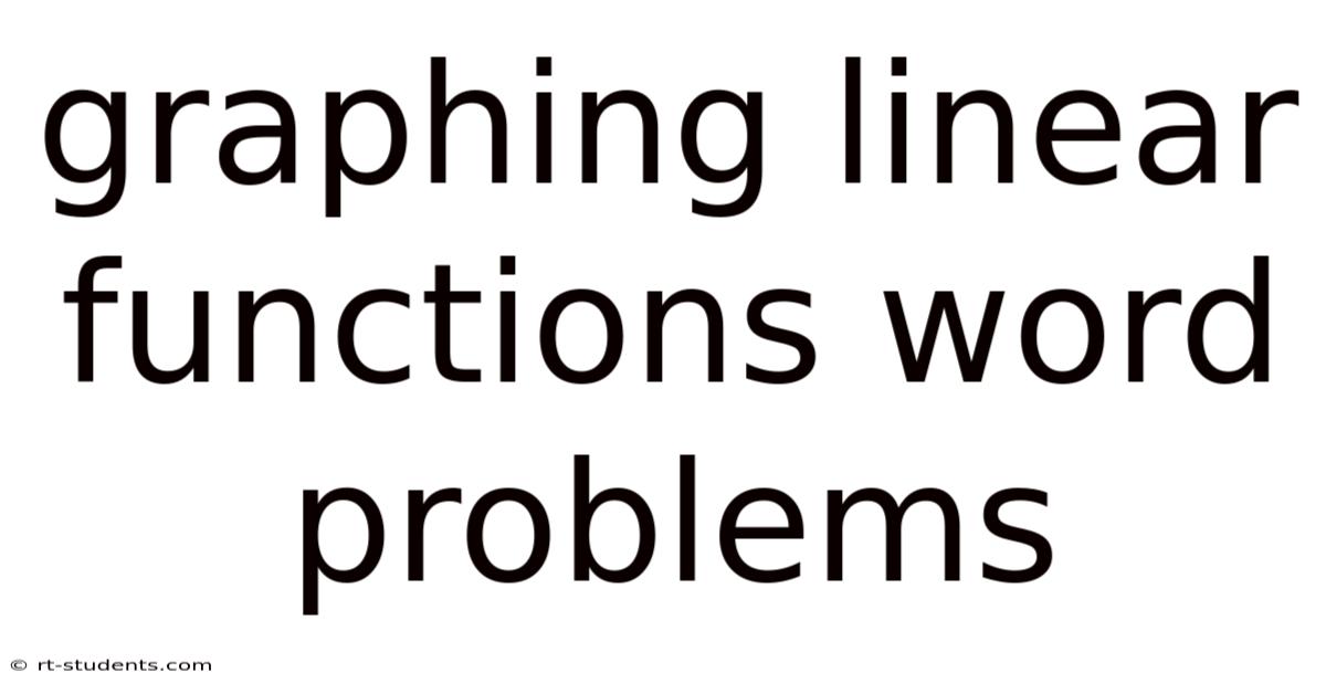 Graphing Linear Functions Word Problems