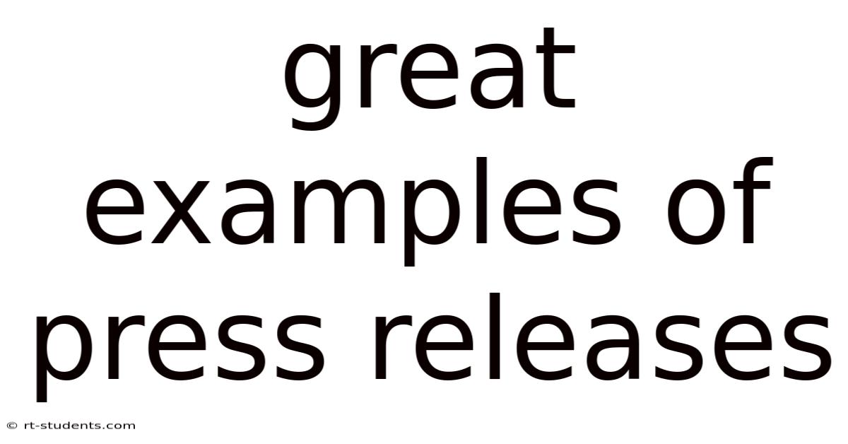 Great Examples Of Press Releases