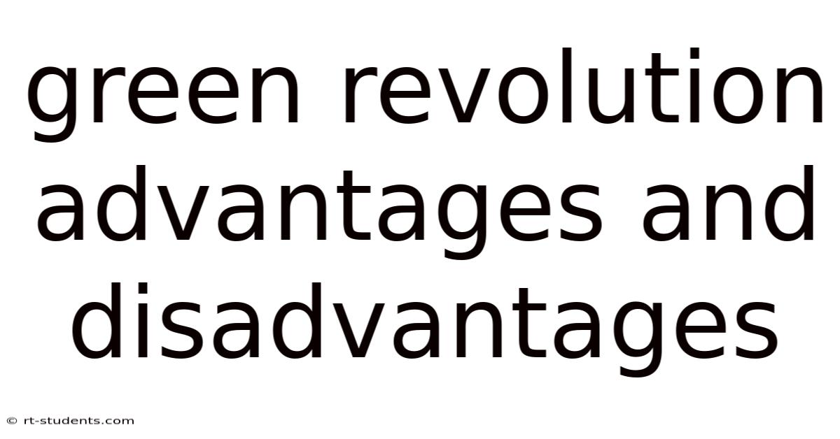 Green Revolution Advantages And Disadvantages