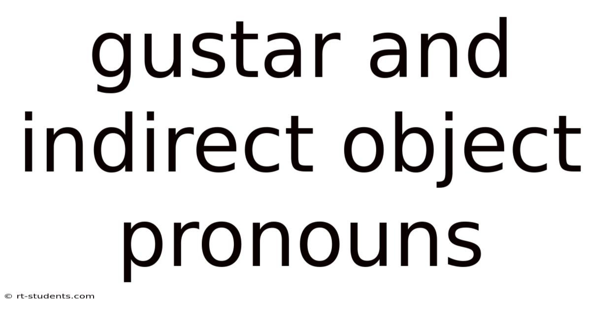 Gustar And Indirect Object Pronouns