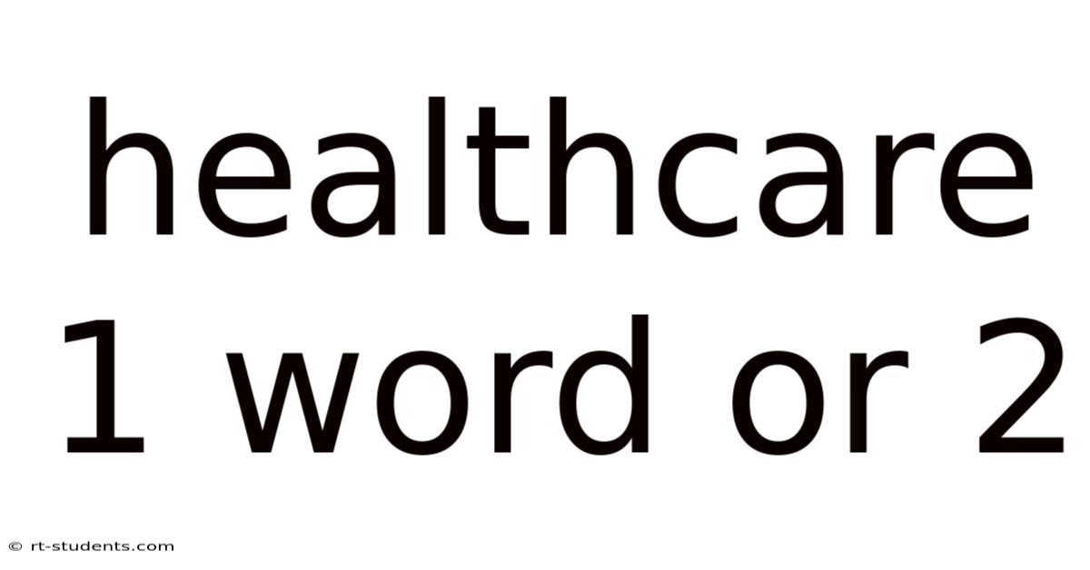 Healthcare 1 Word Or 2