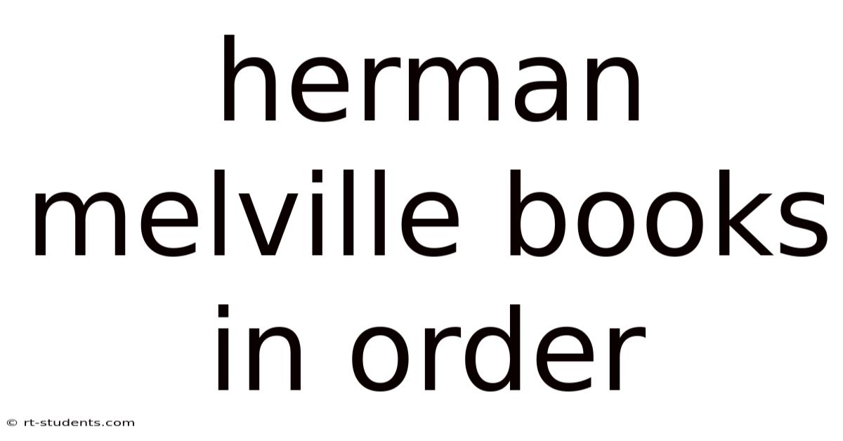 Herman Melville Books In Order