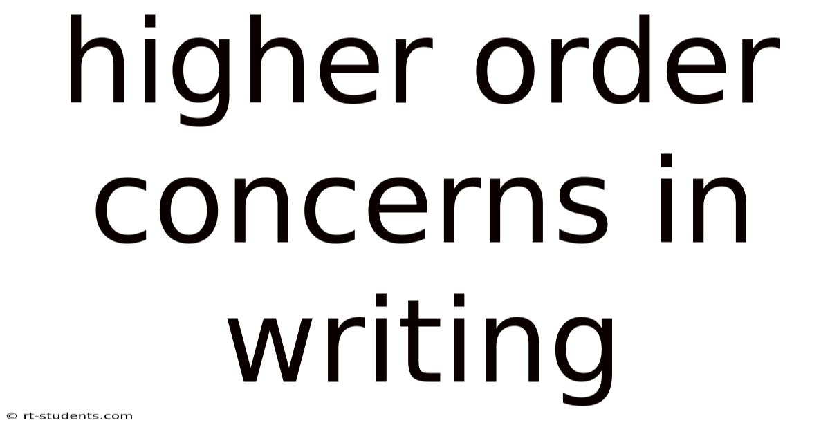 Higher Order Concerns In Writing
