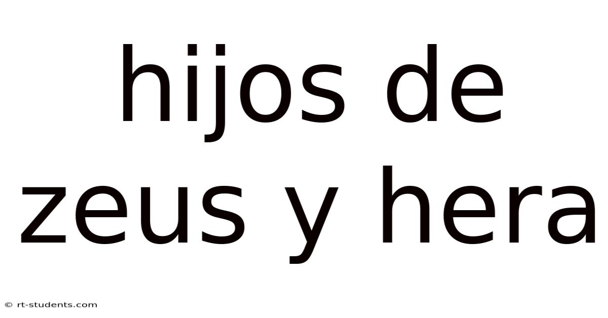 Hijos De Zeus Y Hera