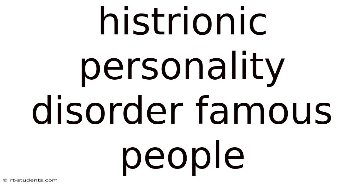 Histrionic Personality Disorder Famous People