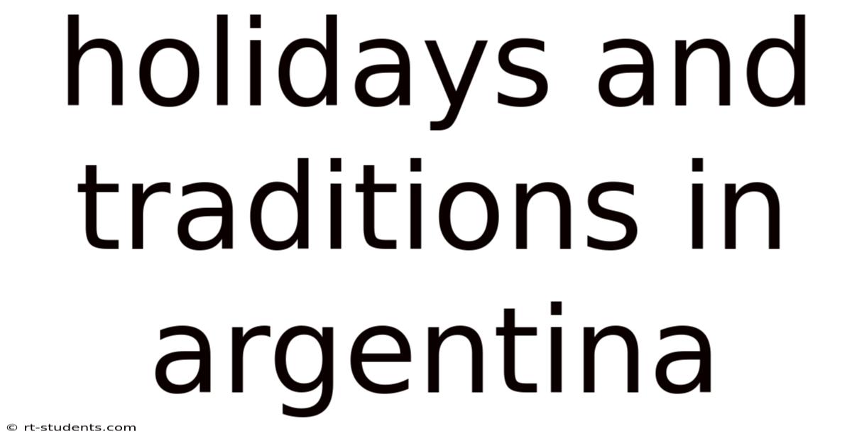 Holidays And Traditions In Argentina