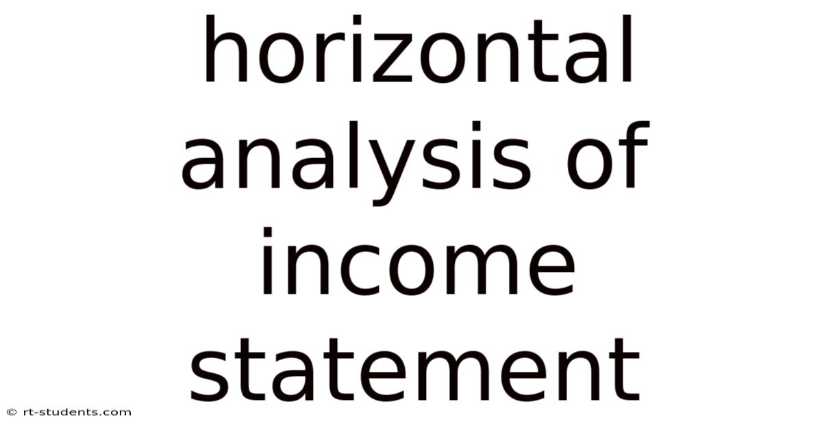 Horizontal Analysis Of Income Statement