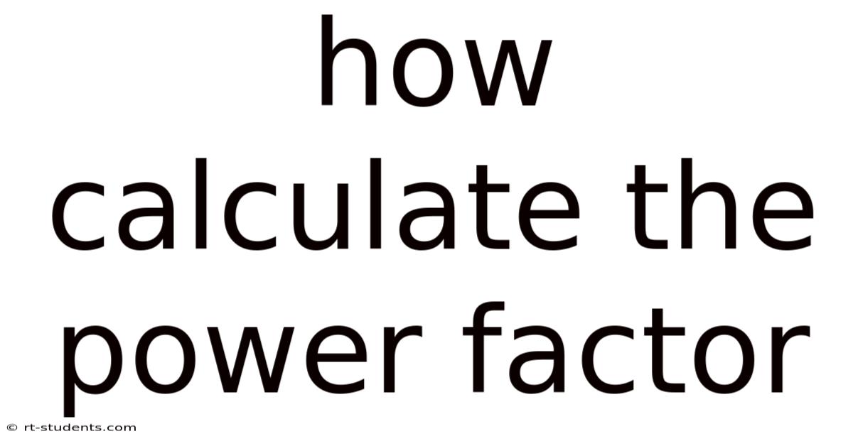 How Calculate The Power Factor
