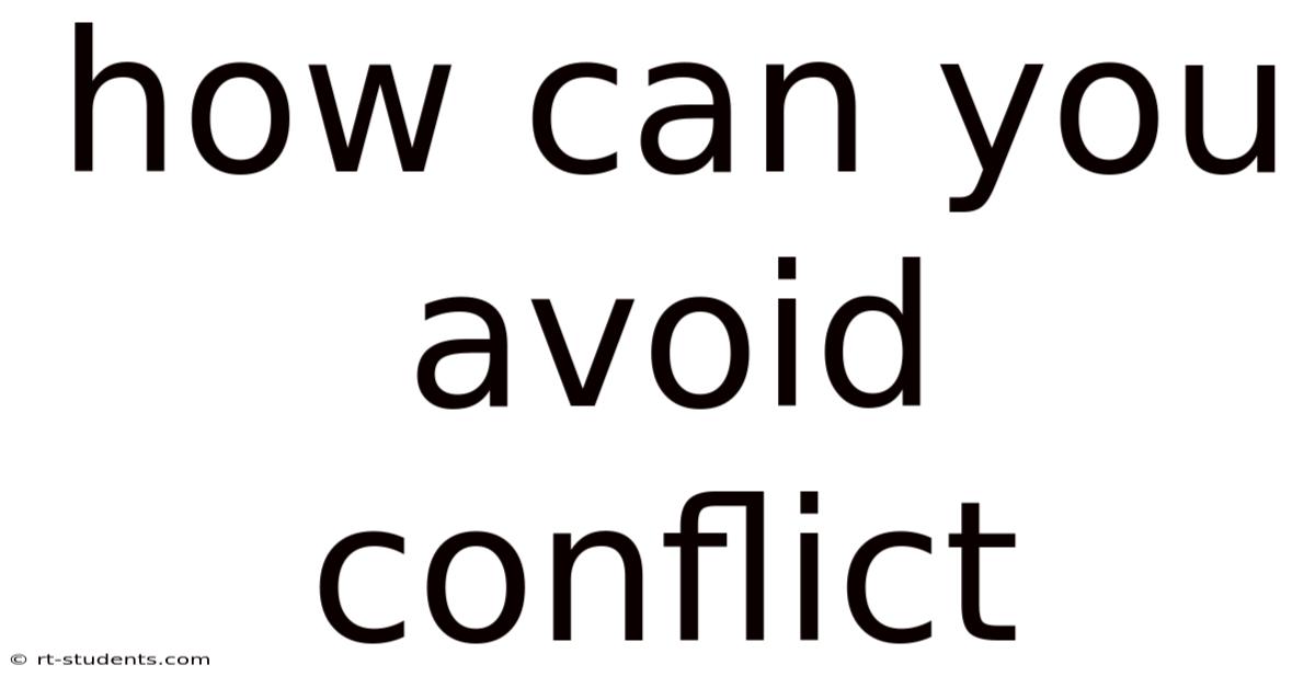 How Can You Avoid Conflict