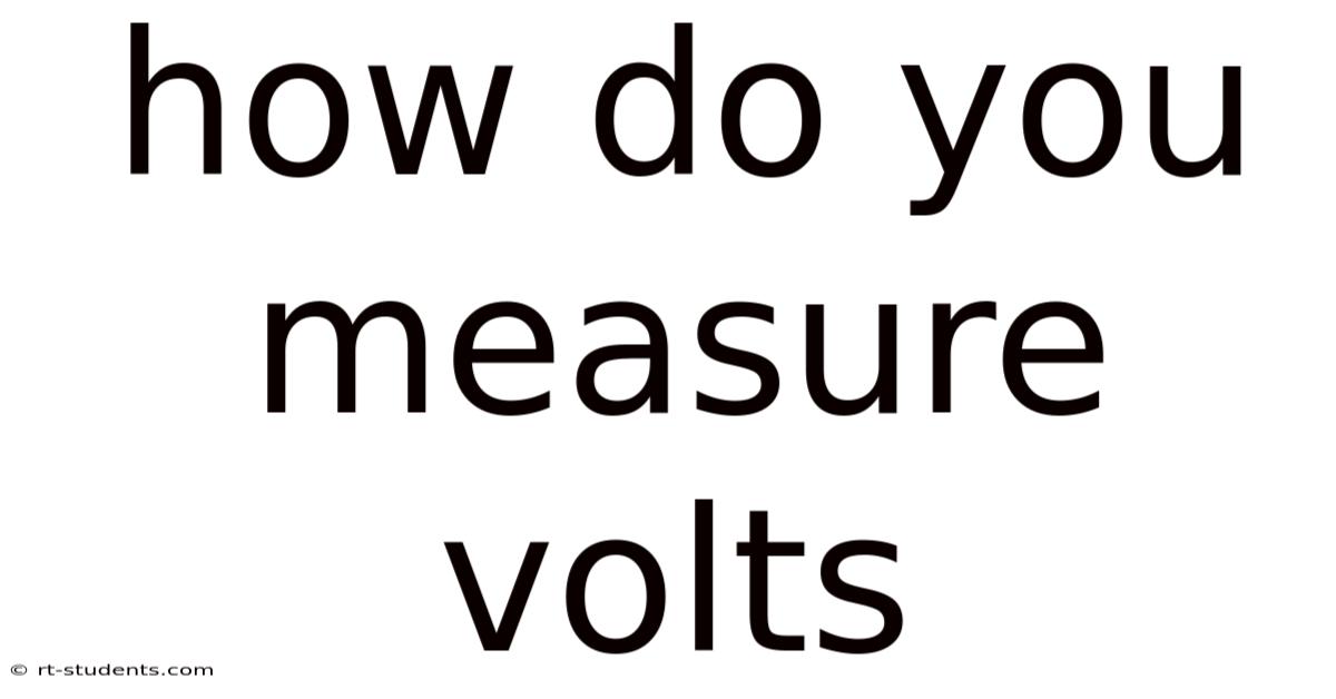 How Do You Measure Volts