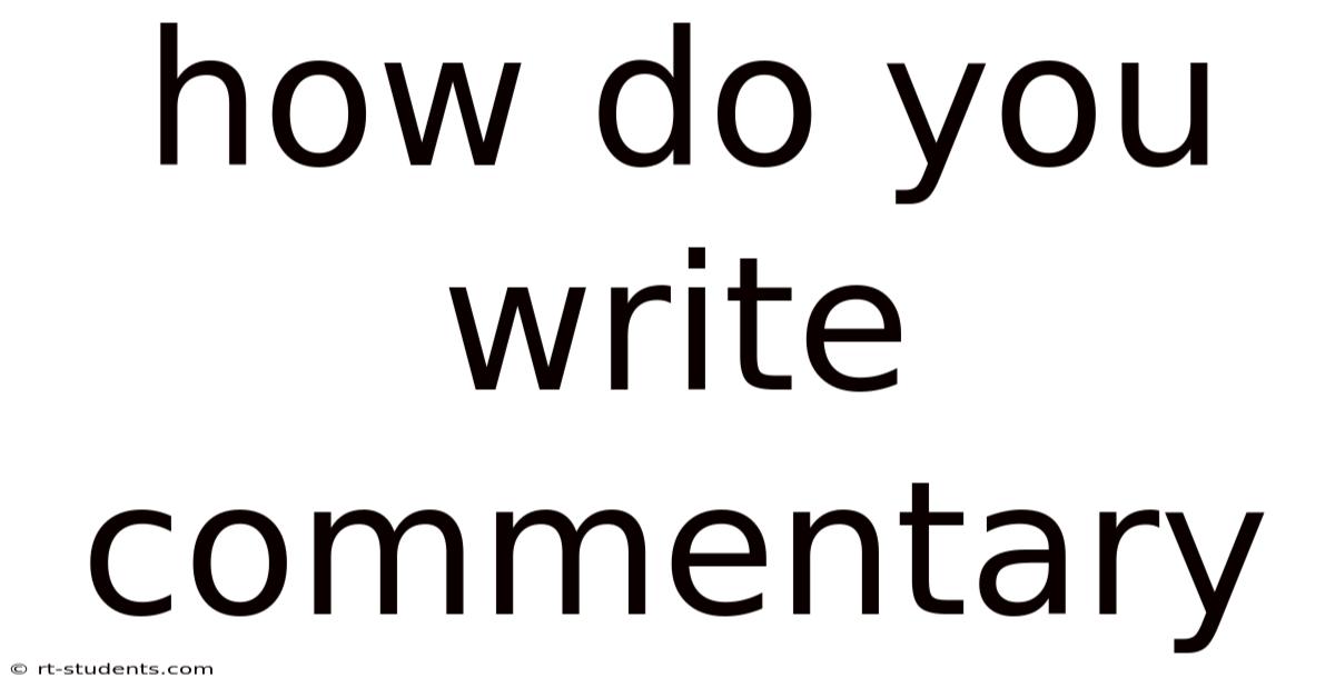 How Do You Write Commentary