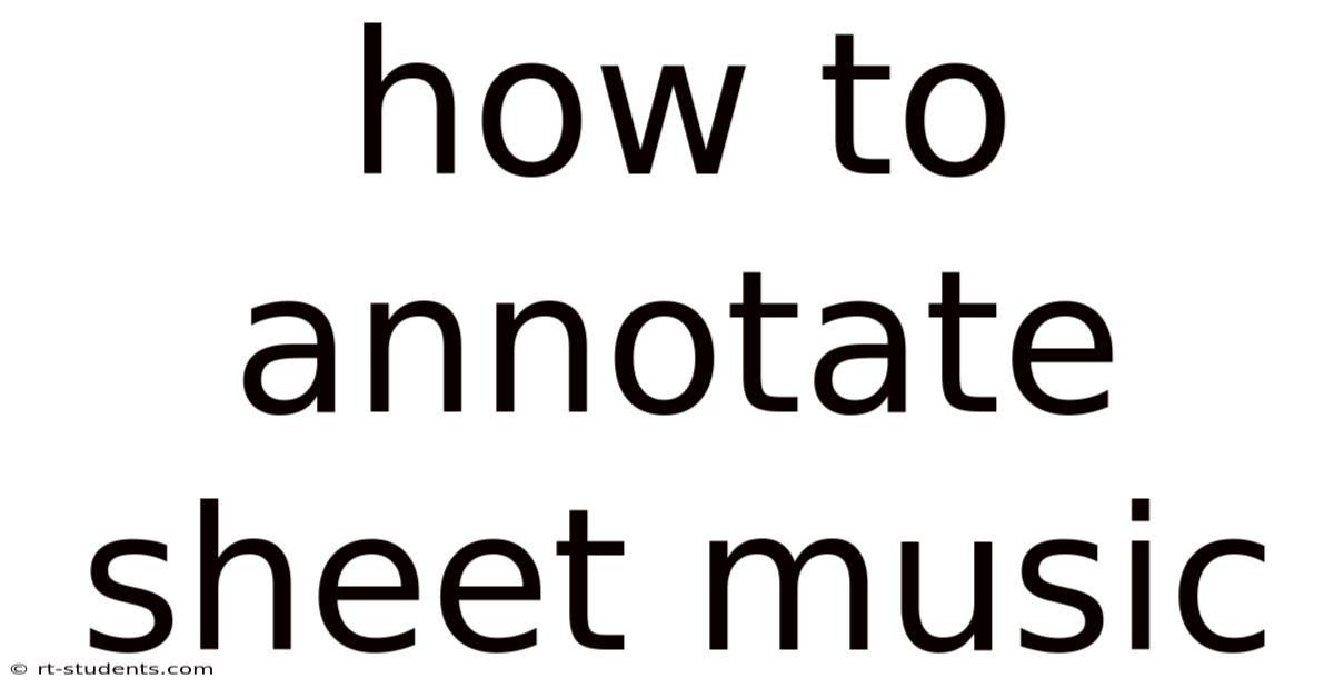 How To Annotate Sheet Music