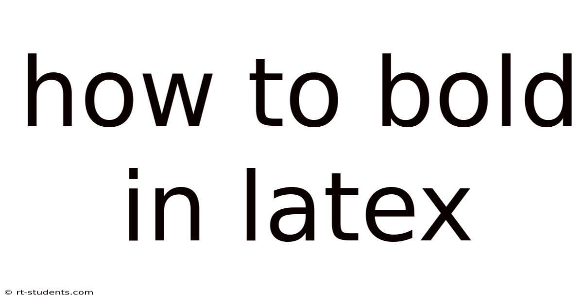 How To Bold In Latex