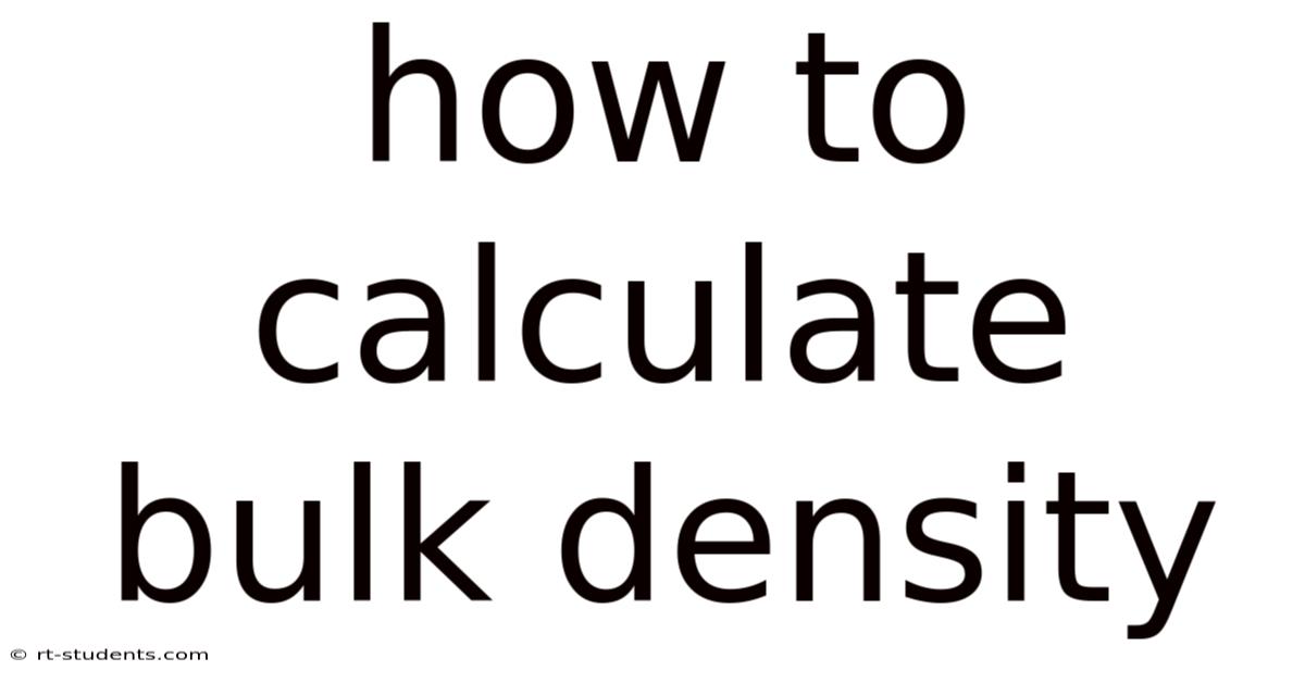How To Calculate Bulk Density