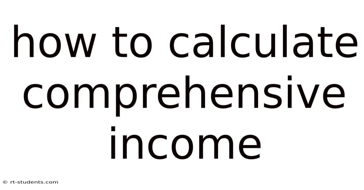 How To Calculate Comprehensive Income