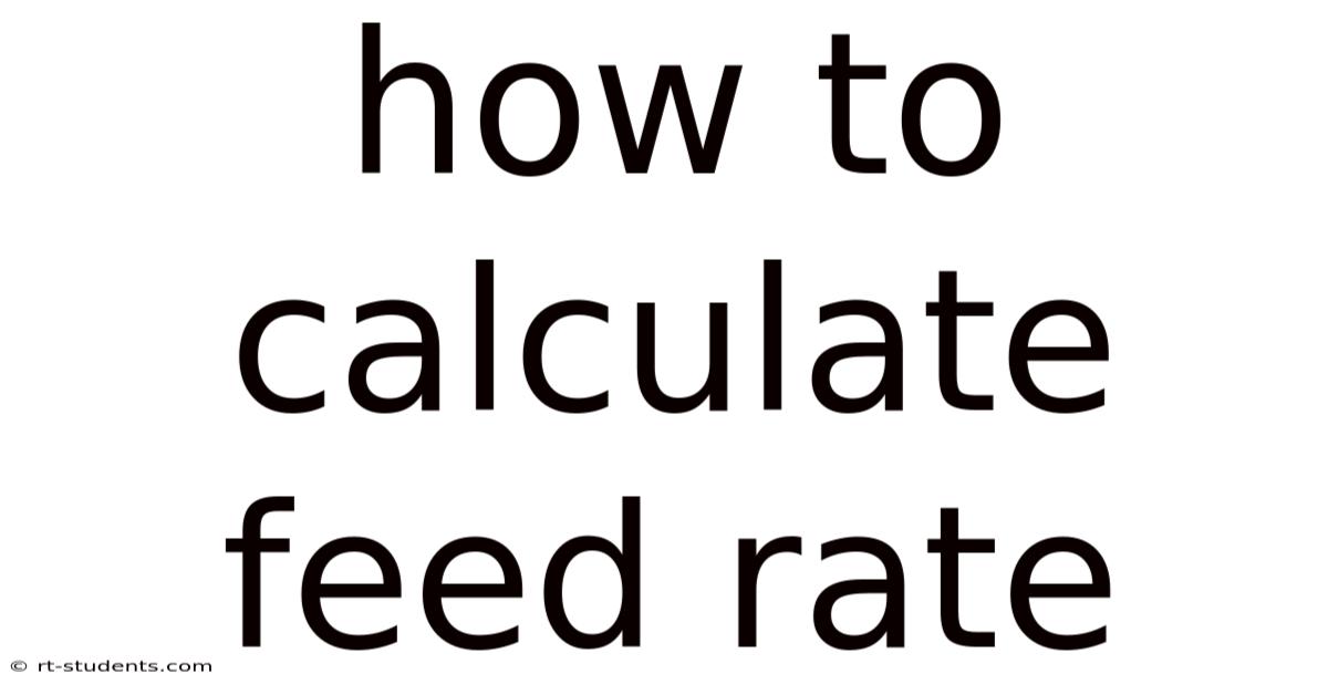 How To Calculate Feed Rate
