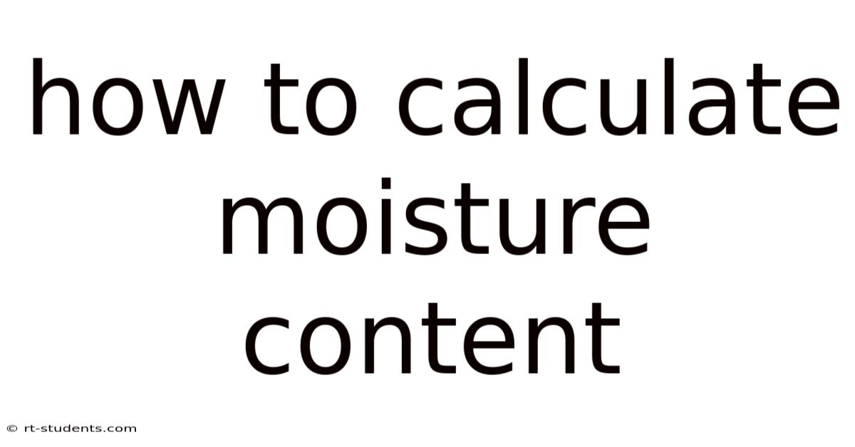 How To Calculate Moisture Content