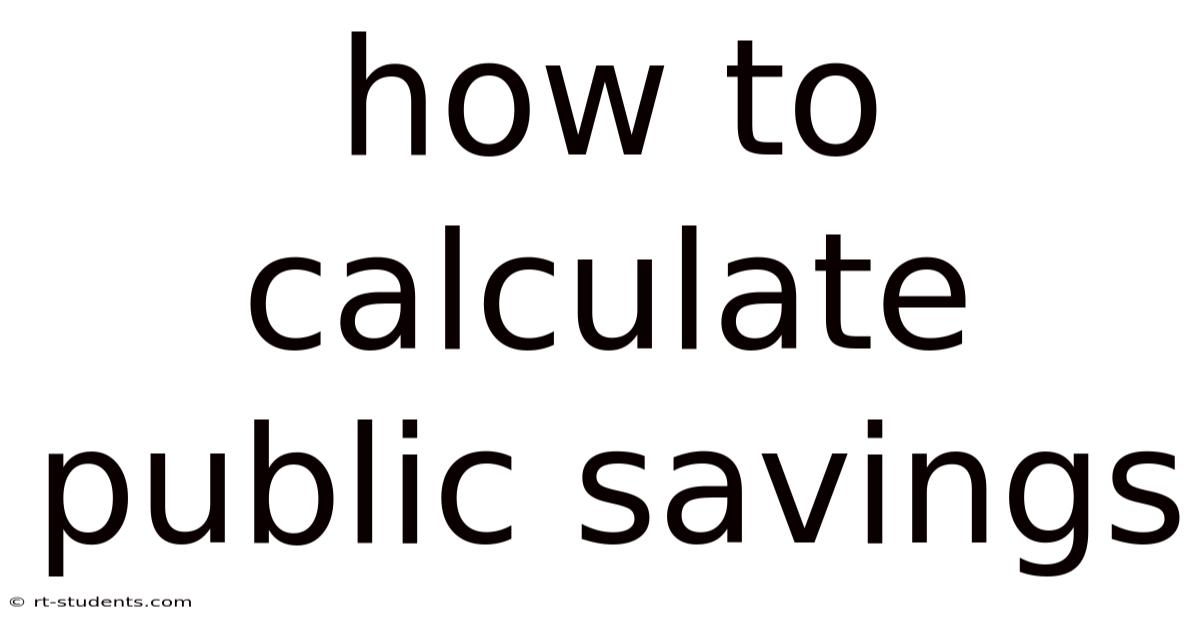 How To Calculate Public Savings