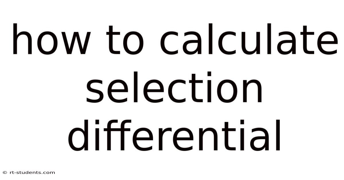 How To Calculate Selection Differential