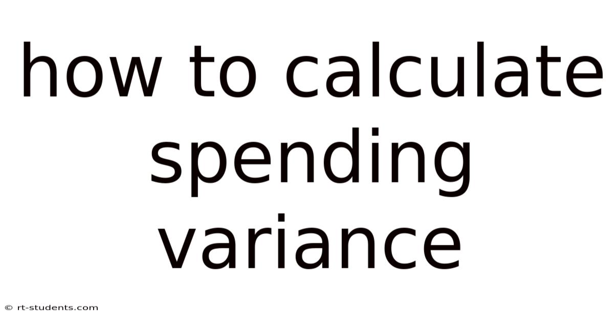 How To Calculate Spending Variance