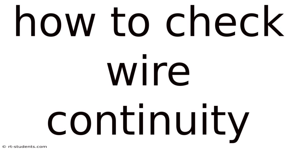 How To Check Wire Continuity
