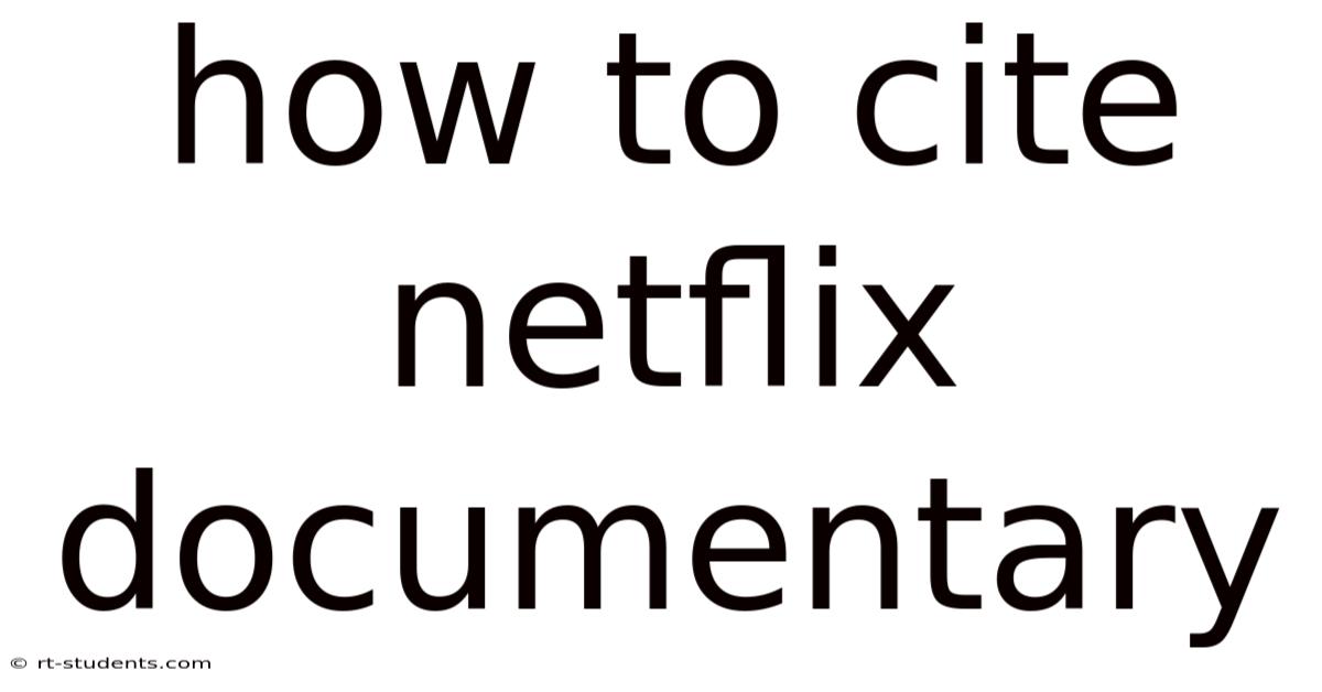 How To Cite Netflix Documentary