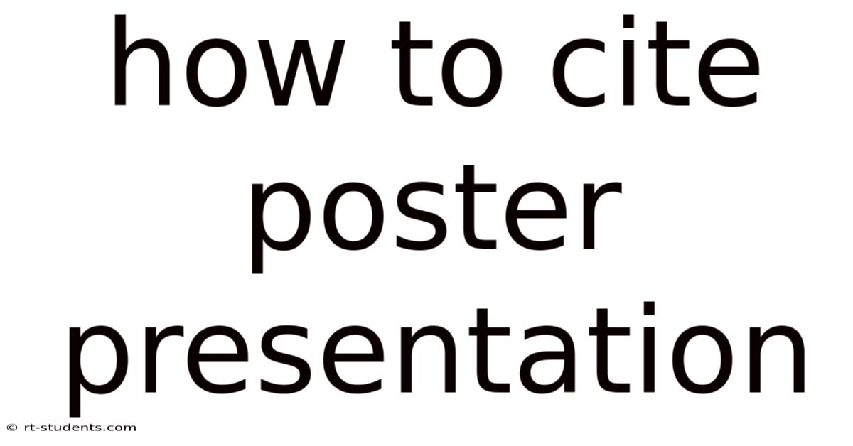 How To Cite Poster Presentation