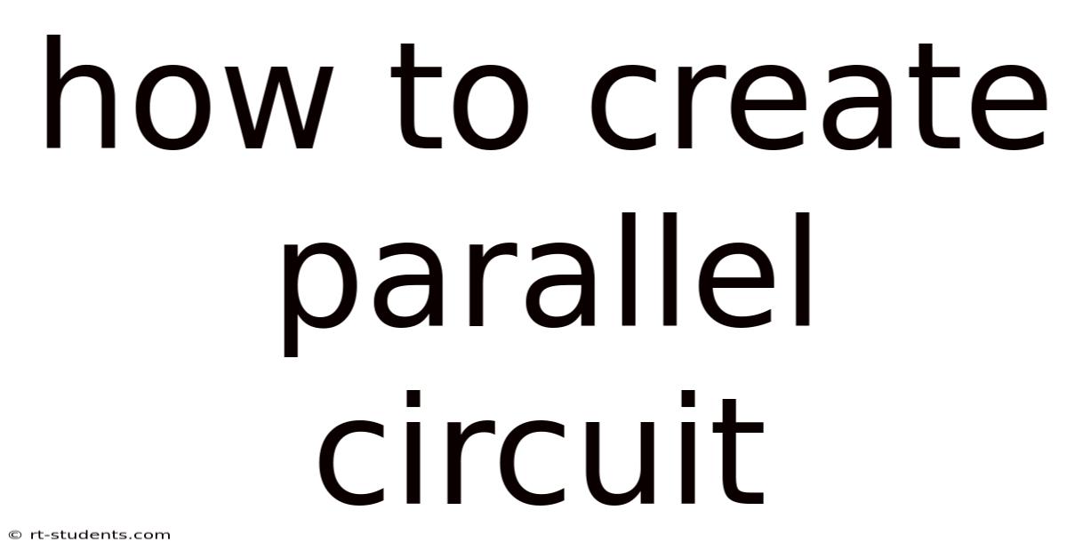 How To Create Parallel Circuit