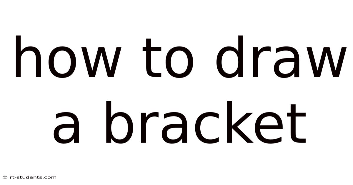 How To Draw A Bracket