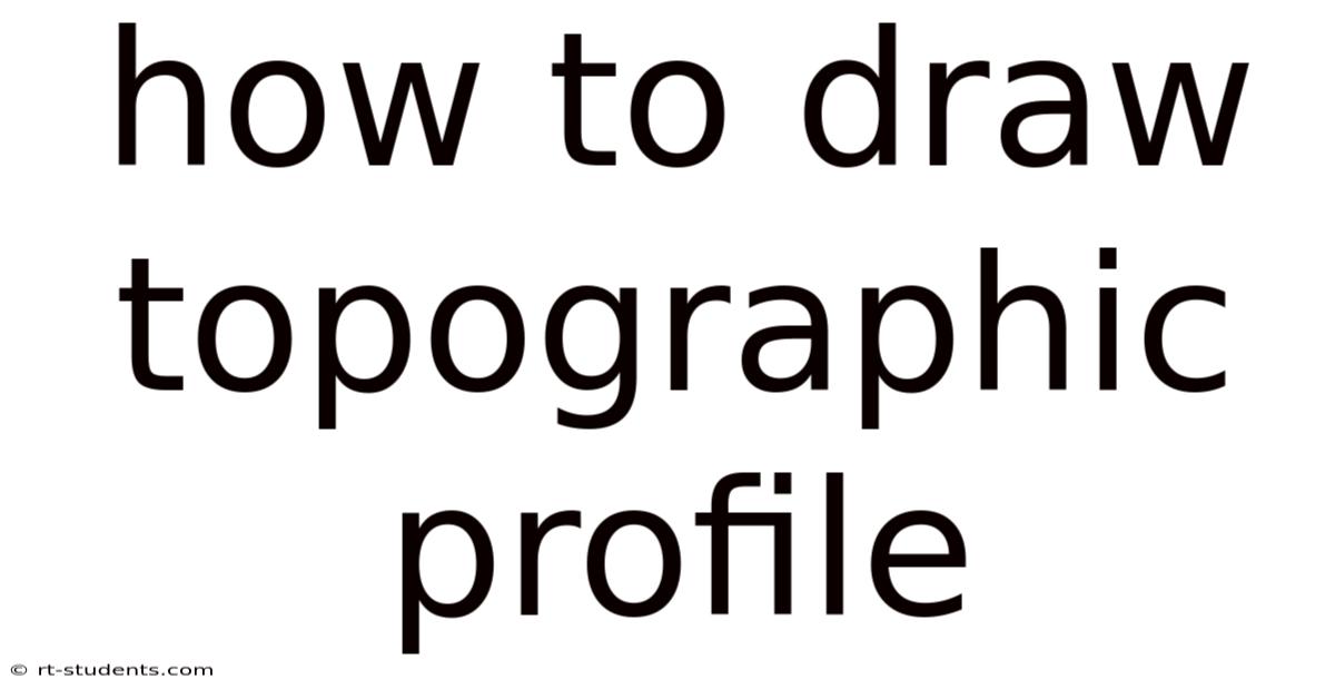 How To Draw Topographic Profile