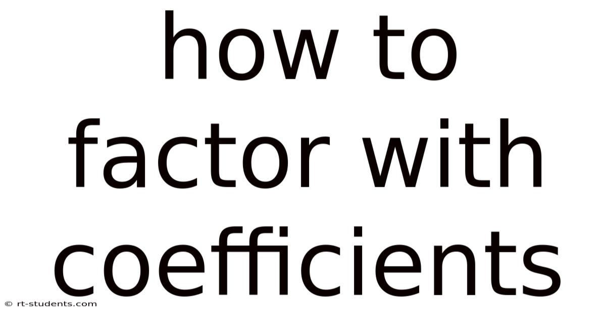 How To Factor With Coefficients