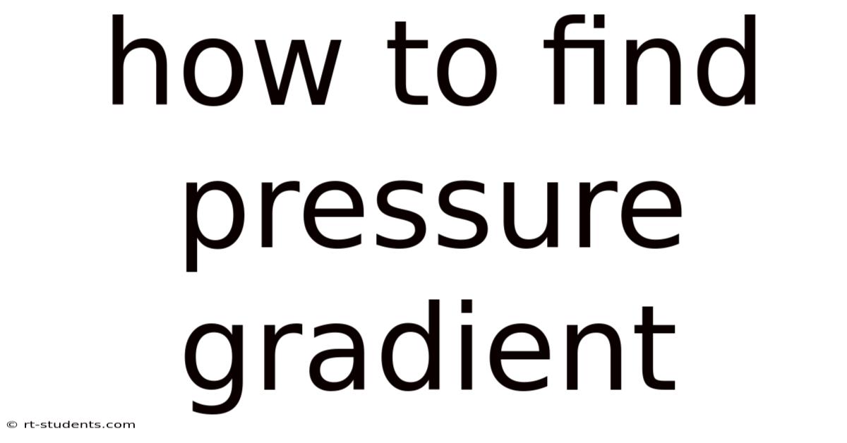 How To Find Pressure Gradient