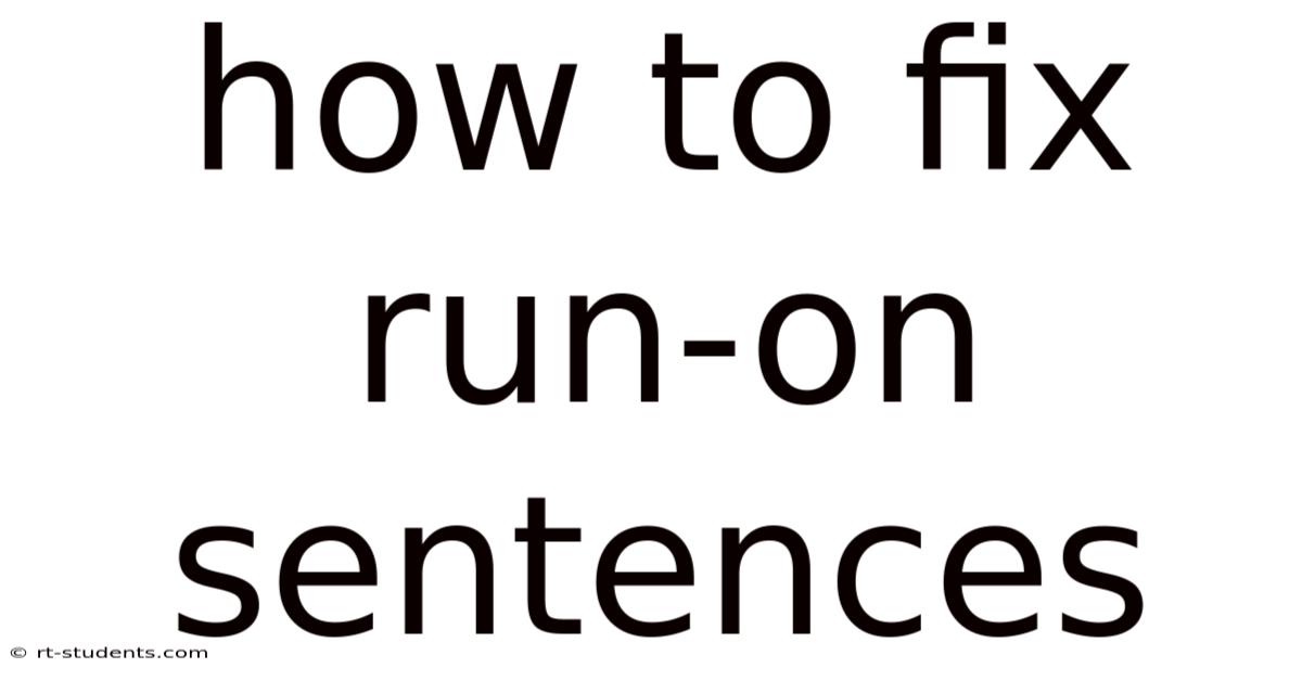 How To Fix Run-on Sentences