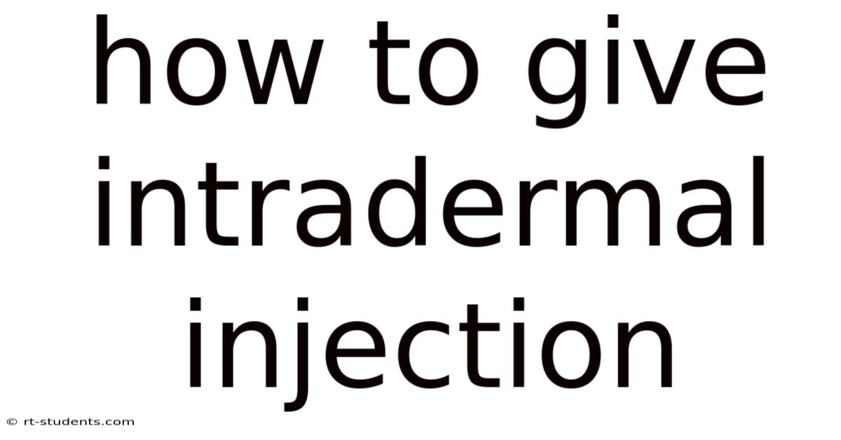 How To Give Intradermal Injection