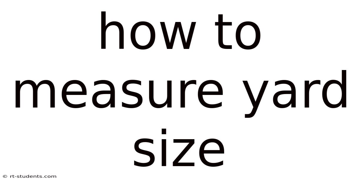 How To Measure Yard Size