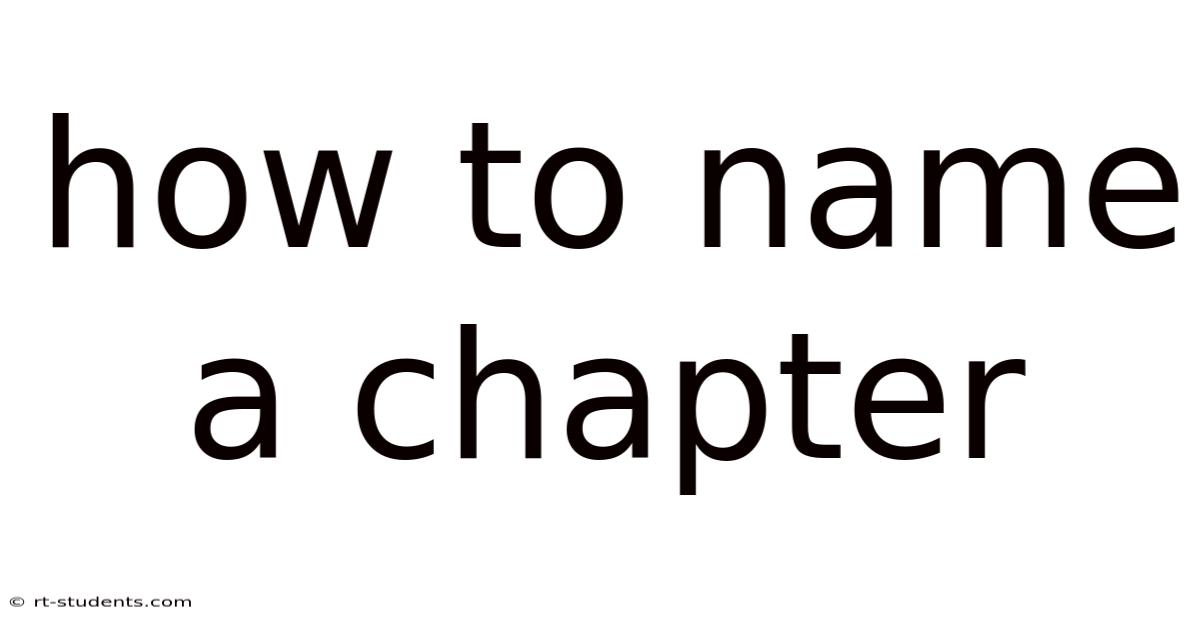 How To Name A Chapter