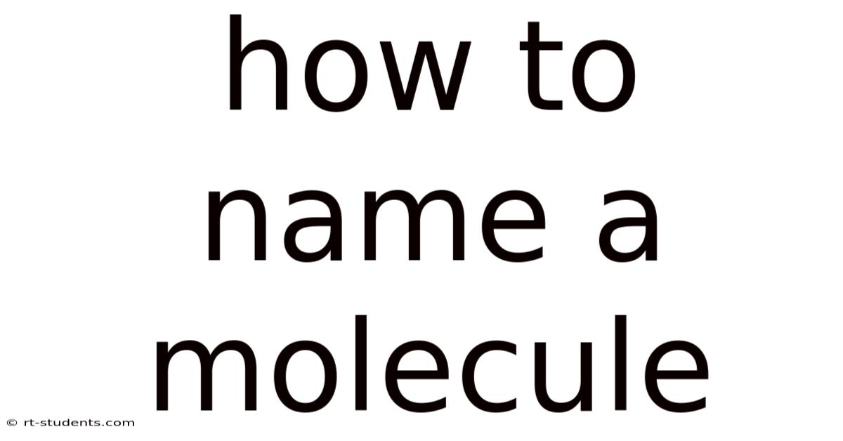 How To Name A Molecule