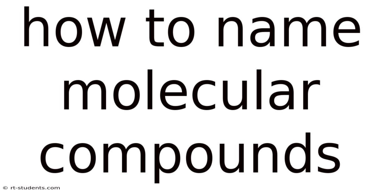 How To Name Molecular Compounds