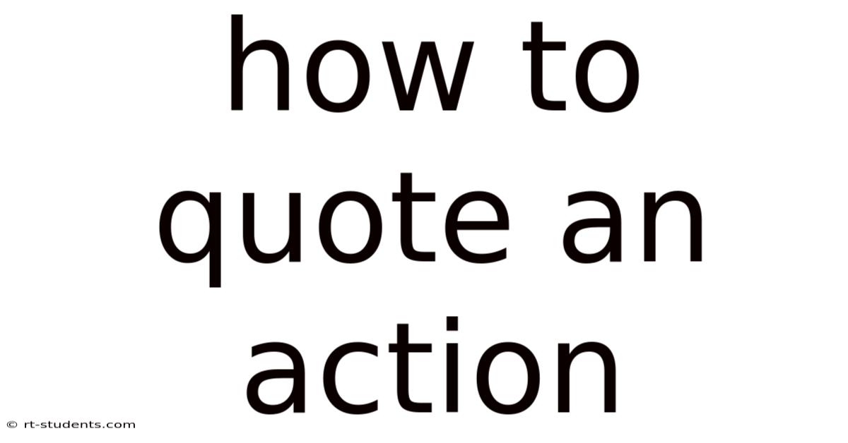 How To Quote An Action