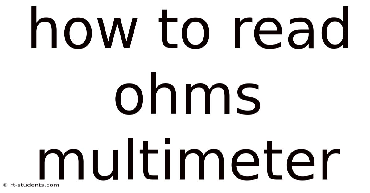 How To Read Ohms Multimeter