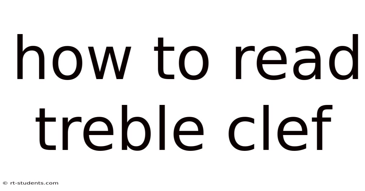 How To Read Treble Clef