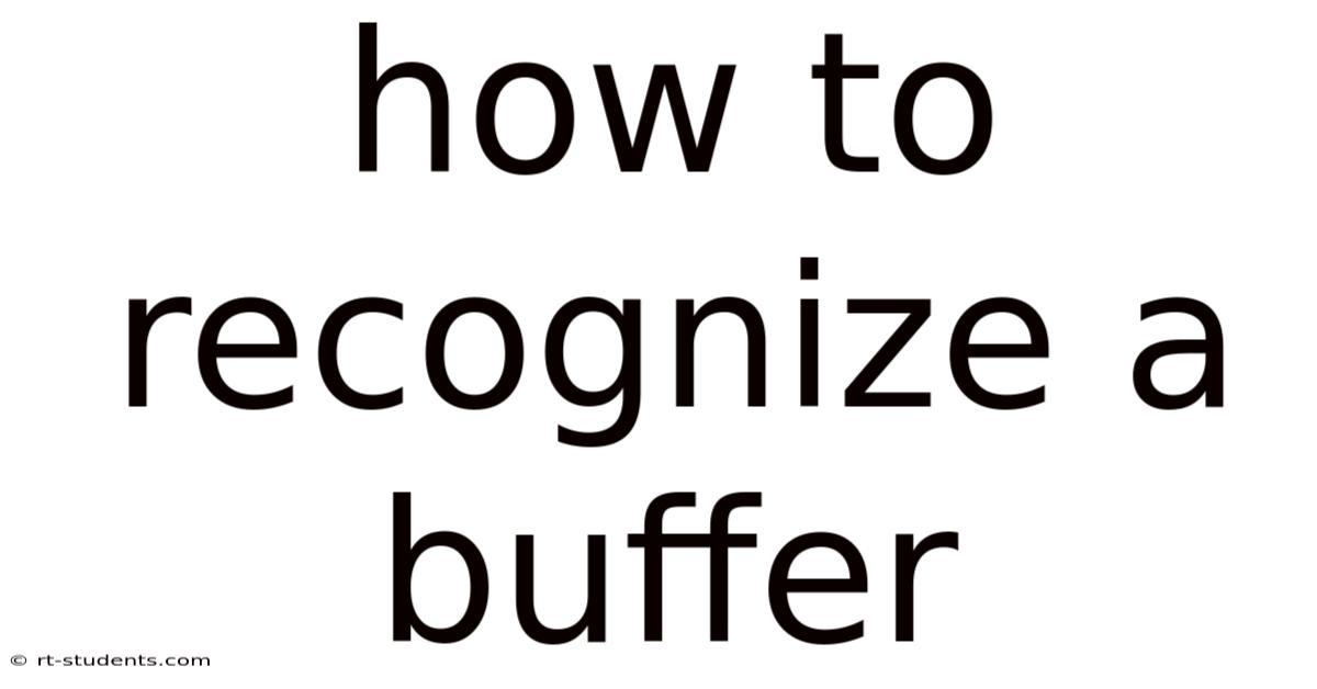 How To Recognize A Buffer