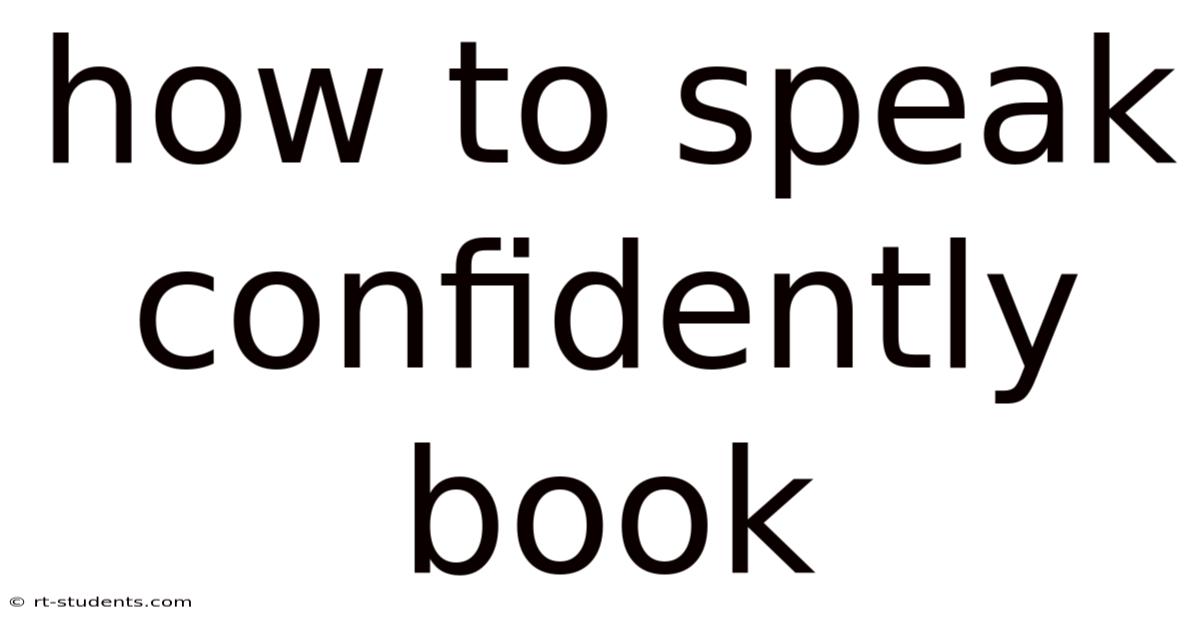 How To Speak Confidently Book
