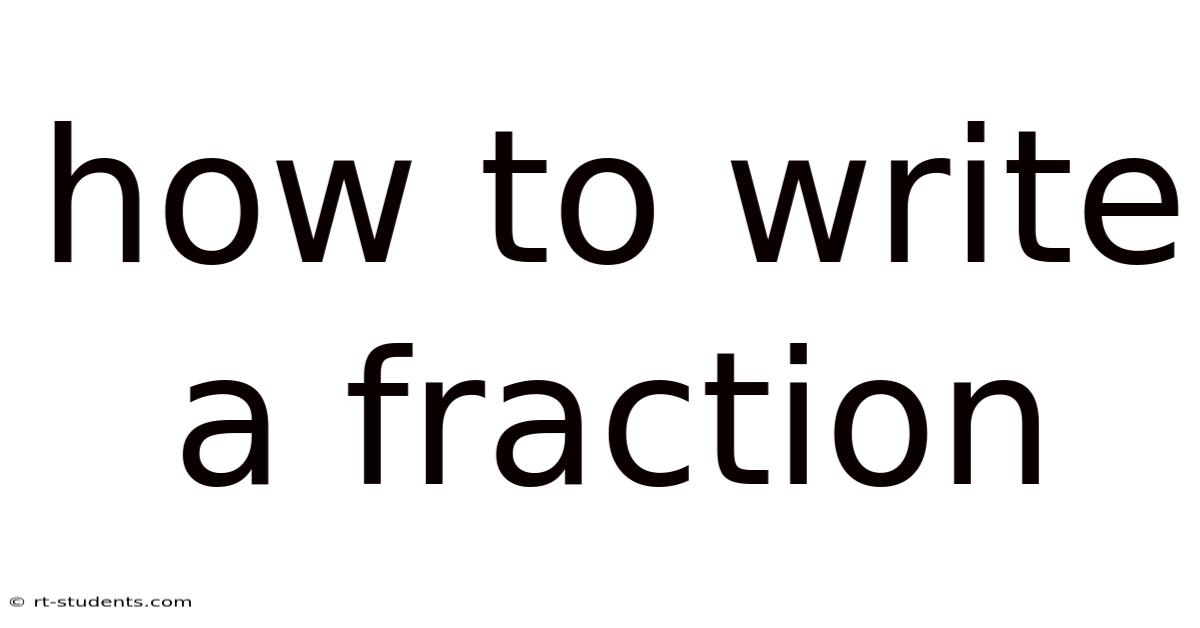 How To Write A Fraction