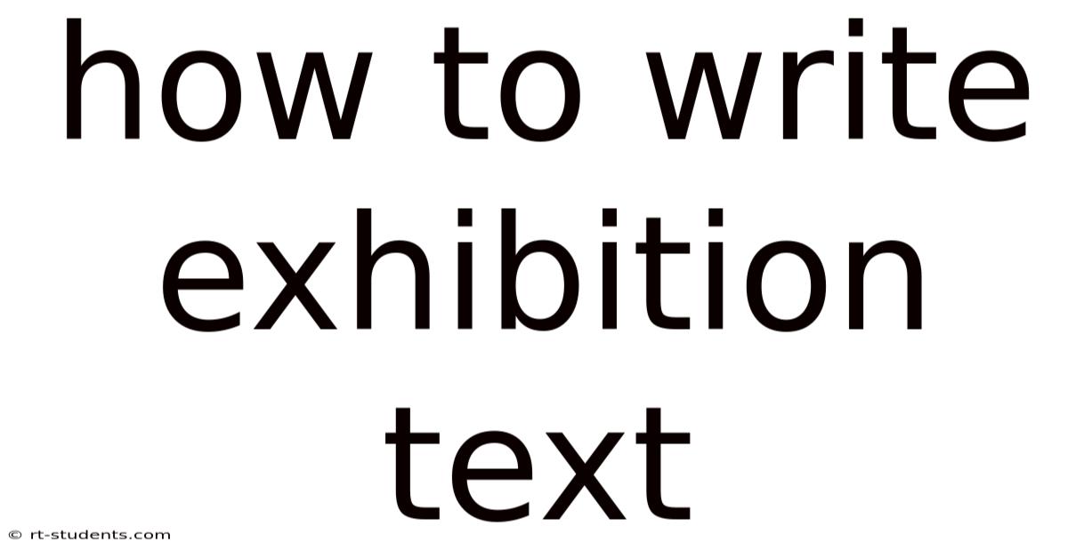 How To Write Exhibition Text