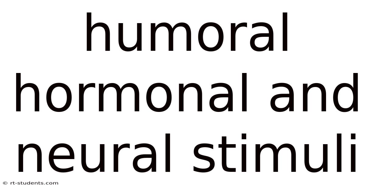 Humoral Hormonal And Neural Stimuli