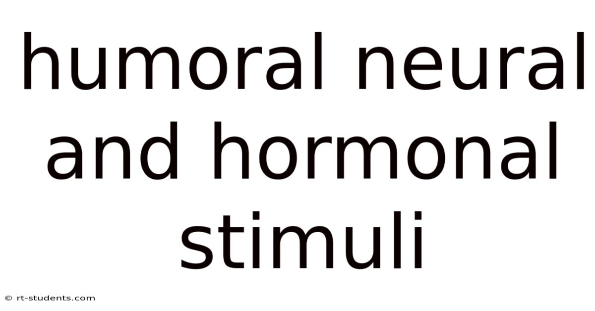 Humoral Neural And Hormonal Stimuli