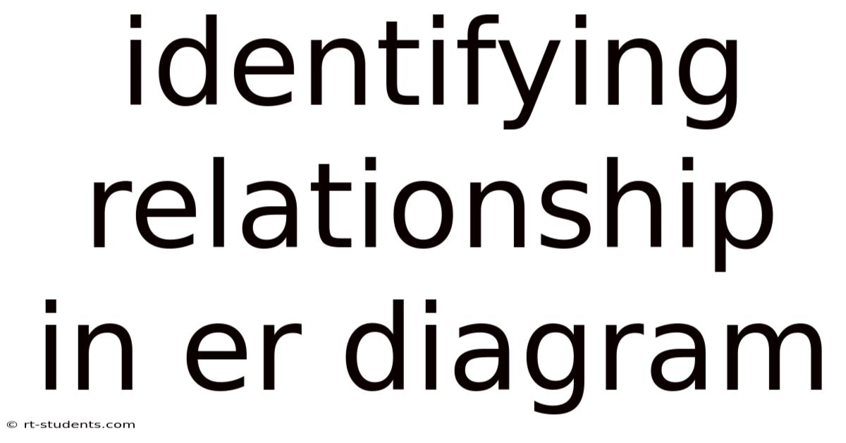 Identifying Relationship In Er Diagram