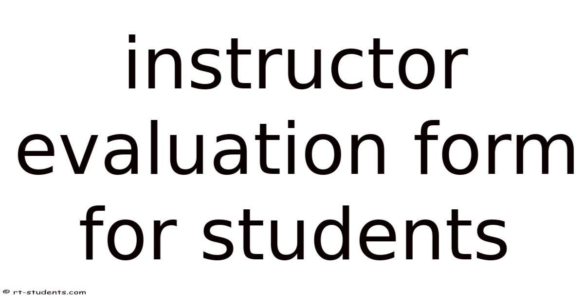 Instructor Evaluation Form For Students
