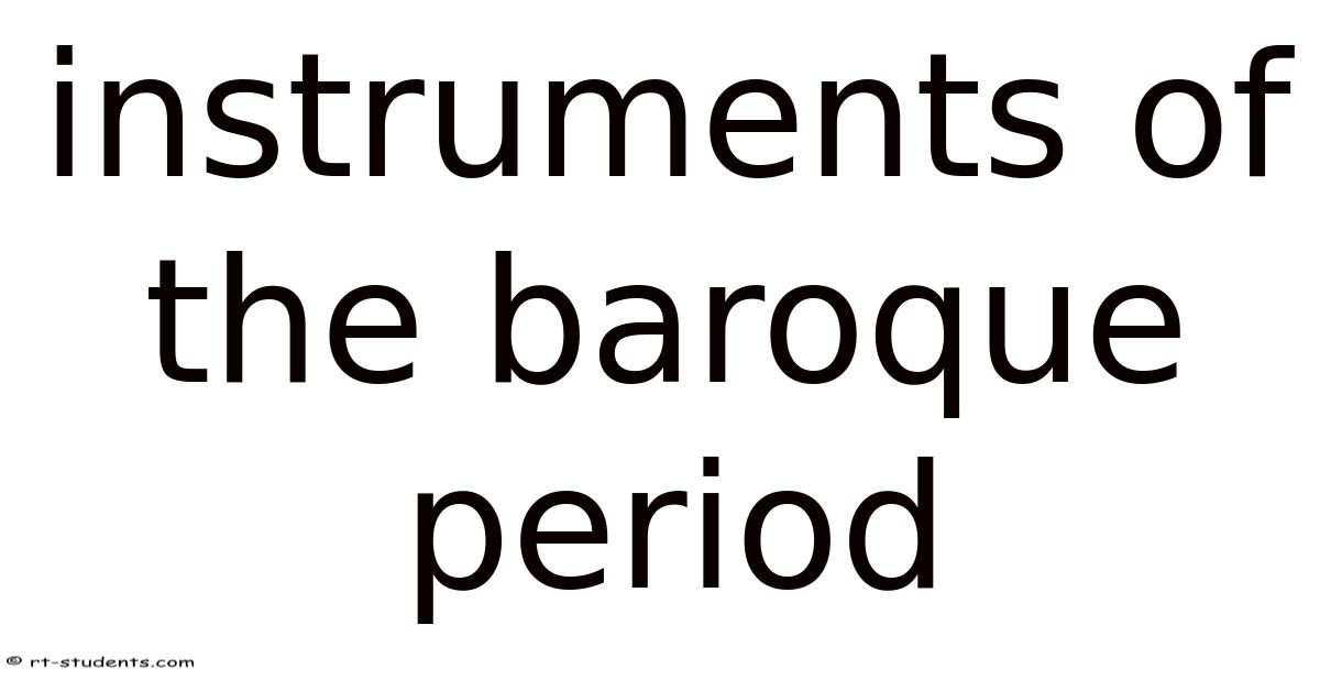 Instruments Of The Baroque Period